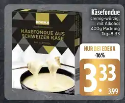 Edeka Edeka käsefondue aus schweizer käse Angebot