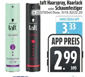 Edeka Taft taft haarspray, haarlack oder schaumfestiger Angebot
