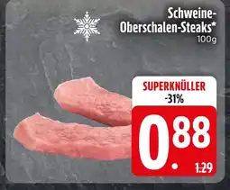 Edeka Schweine-oberschalen-steaks Angebot