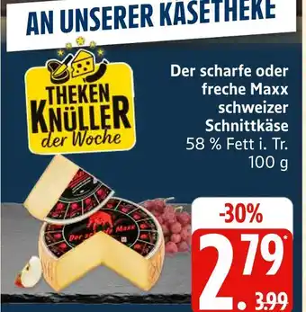 Marktkauf Der scharfe oder freche maxx schweizer schnittkäse Angebot
