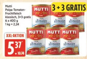 Marktkauf Mutti polpa tomaten-fruchtfleisch klassisch Angebot