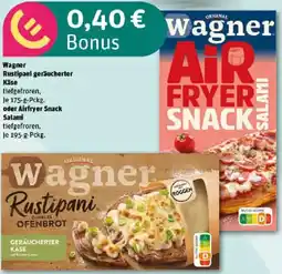 REWE Wagner Rustipani geräucherter Käse oder Airfryer Snack Salami Angebot