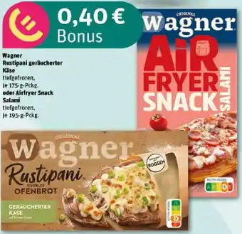 REWE Wagner Rustipani geräucherter Käse oder Airfryer Snack Salami Angebot