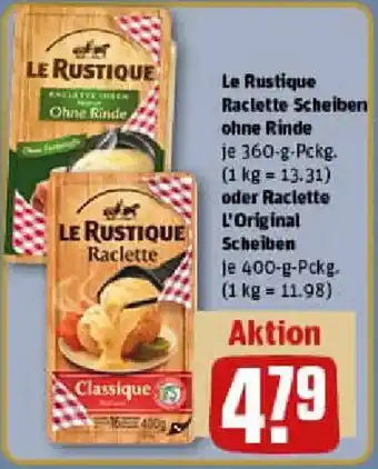 REWE Le Rustique Raclette Scheiben ohne Rinde oder Raclette L'Original Scheiben Angebot