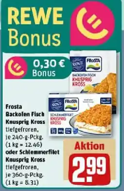 REWE Frosta Backofen Fisch Knusprig Kross oder Schlemmerfilet Knusprig Kross Angebot