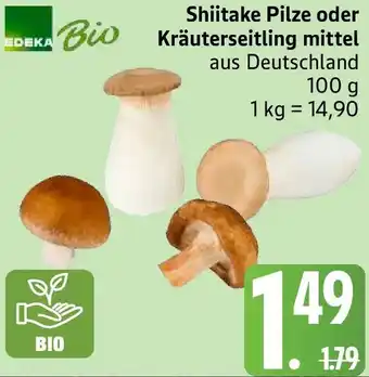 Edeka EDEKA Bio Shiitake Pilze oder Kräuterseitling mittel Angebot