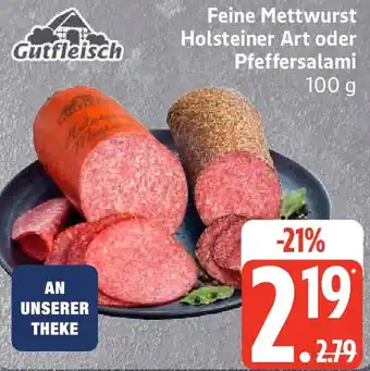 Edeka Gutfleisch Feine Mettwurst Holsteiner Art oder Pfeffersalami Angebot