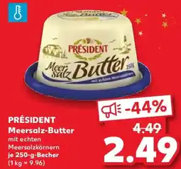 Kaufland PRÉSIDENT Meersalz-Butter Angebot