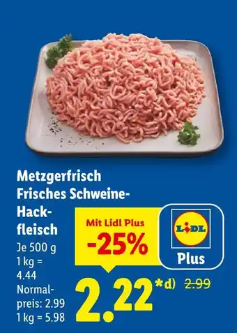 Lidl Metzgerfrisch frisches schweine-hackfleisch Angebot