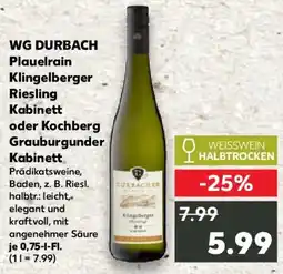 Kaufland WG DURBACH Plauelrain Klingelberger Riesling oder Kochberg Grauburgunder Kabinett Angebot