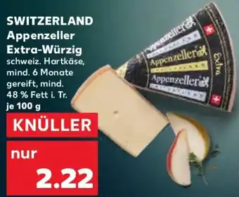 Kaufland SWITZERLAND Appenzeller Extra-Würzig Angebot