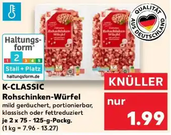 Kaufland K-CLASSIC Rohschinken-Würfel Angebot