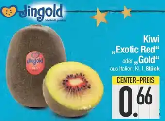 E-Center Kiwi ,,Exotic Red" oder,,G ,Gold" Angebot