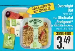 E-Center Overnight Oat Apfel-Zimt oder Obstsalat „Feelgood" Angebot