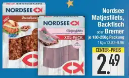 E-Center Nordsee Matjesfilets, Backfisch oder Bremer Angebot