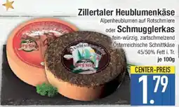 E-Center Zillertaler Heublumenkäse oder Schmugglerkas Angebot