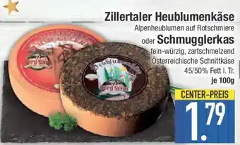 E-Center Zillertaler Heublumenkäse oder Schmugglerkas Angebot