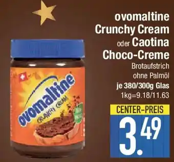 E-Center Ovomaltine Crunchy Cream oder Caotina Choco-Creme Angebot