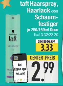 E-Center taft Haarspray, Haarlack oder Schaumfestiger Angebot