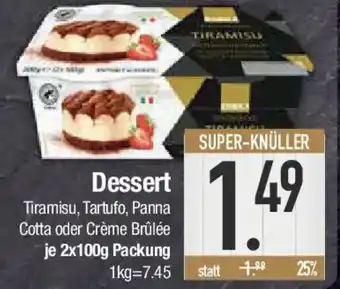 E-Center Dessert Tiramisu, Tartufo, Panna Cotta oder Crème Brûlée Angebot