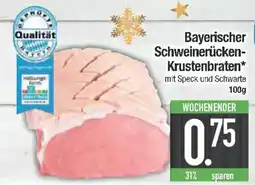 E-Center Bayerischer Qualität Schweinerücken- Krustenbraten Angebot