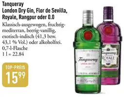 Galeria Markthalle Tanqueray London Dry Gin, Flor de Sevilla, Royale, Rangpur oder 0.0 Angebot