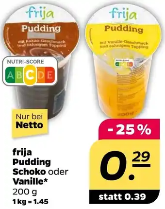 NETTO frija Pudding Schoko oder Vanille Angebot