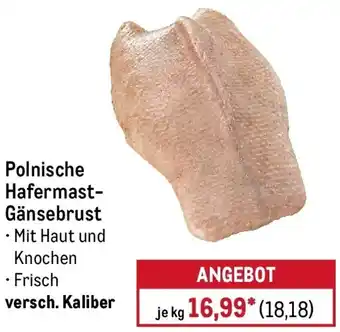 METRO Polnische Hafermast Gänsebrust Angebot