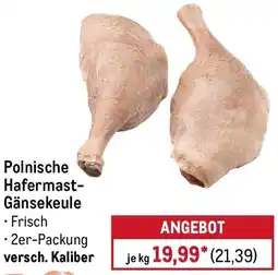 METRO Polnische Hafermast Gänsekeule Angebot