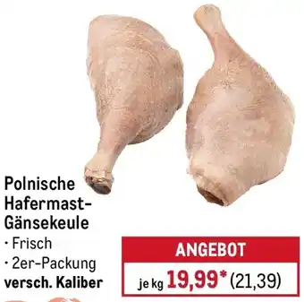 METRO Polnische Hafermast Gänsekeule Angebot
