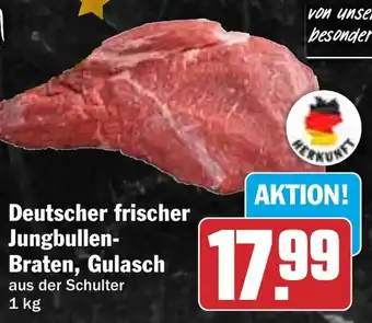 HIT Deutscher frischer Jungbullen- Braten, Gulasch Angebot