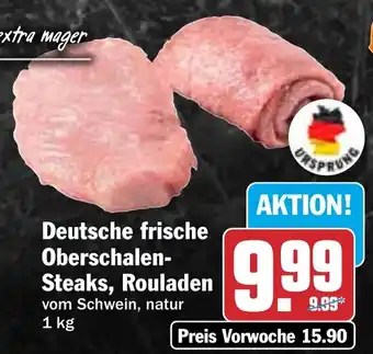 HIT Deutsche frische Oberschalen- Steaks, Rouladen Angebot