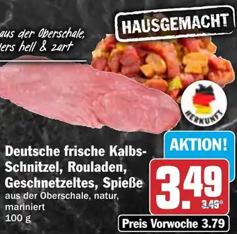 HIT Deutsche frische Kalbs- Schnitzel, Rouladen, Geschnetzeltes, Spieße Angebot