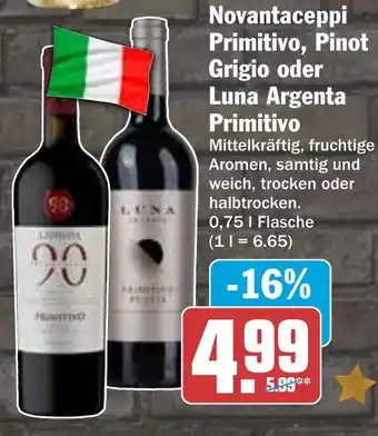 HIT Novantaceppi Primitivo, Pinot Grigio oder Luna Argenta Primitivo Angebot