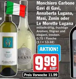 HIT Monchiero Carbone Gavi di Gavi, Annaberta Lugana, Masi, Zonin oder Le Morette Lugana Angebot