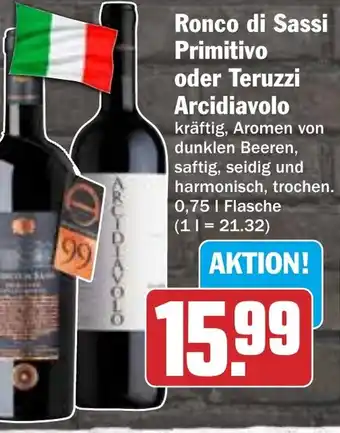 HIT Ronco di Sassi Primitivo oder Teruzzi Arcidiavolo Angebot