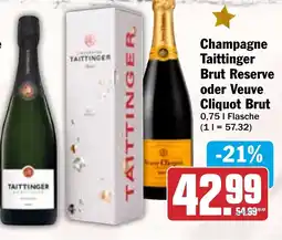 HIT Champagne Taittinger Brut Reserve oder Veuve Cliquot Brut Angebot