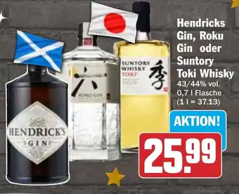 HIT Hendricks Gin, Roku Gin oder Suntory Toki Whisky Angebot