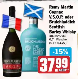 HIT Remy Martin Cognac V.S.O.P. oder Bruichladdich Scottish Barley Whisky Angebot