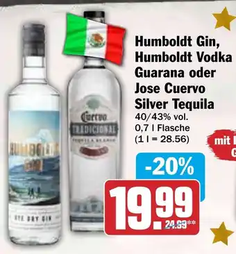HIT Humboldt Gin, Humboldt Vodka Guarana oder Jose Cuervo Silver Tequila Angebot