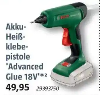 Bauhaus BOSCH Akku- Heiß- klebe- pistole 'Advanced Glue 18V' Angebot