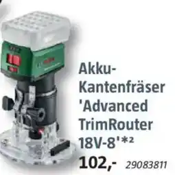 Bauhaus BOSCH Akku- Kantenfräser 'Advanced TrimRouter 18V-8' Angebot