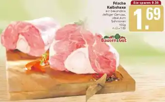 WEZ Bauern Gut Frische Kalbshaxe Angebot