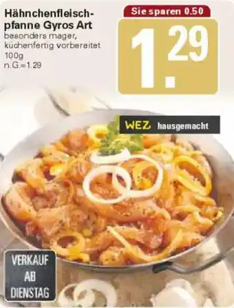 WEZ Hähnchenfleischpfanne Gyros Art Angebot