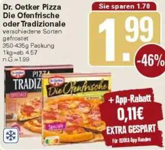 WEZ Dr. Oetker Pizza Die Ofenfrische oder Tradizionale Angebot