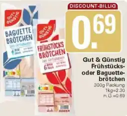 WEZ Gut & Günstig Frühstücks oder Baguettebrötchen Angebot