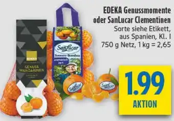 diska EDEKA Genussmomente oder Sanlucar Clementinen Angebot