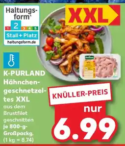 Kaufland K-PURLAND Hähnchen- geschnetzeltes XXL Angebot