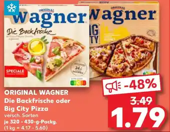 Kaufland ORIGINAL WAGNER Die Backfrische oder Big City Pizza Angebot