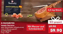 Kaufland K-FAVOURITES Jamón Serrano Angebot